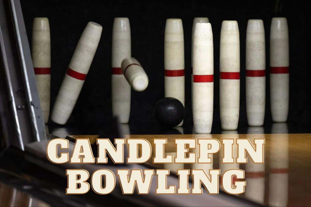 Candlepin Bowling 101 Rules Scoring Tips And Tricks Bowling Knowledge