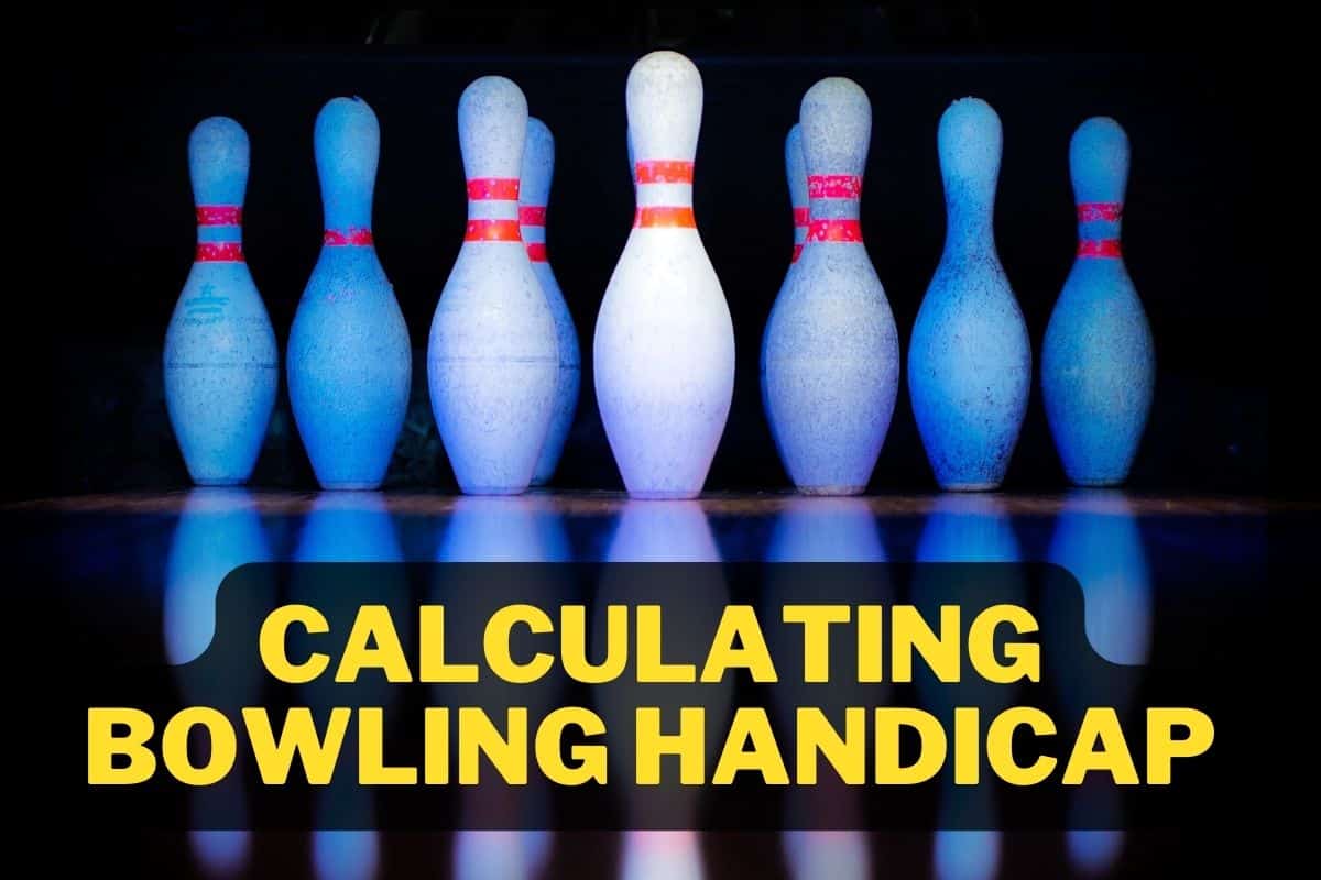 How To Calculate Bowling Handicap Complete Guide 